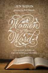9781433567148-1433567148-Women of the Word: How to Study the Bible with Both Our Hearts and Our Minds (Second Edition)