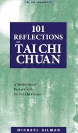 9781886969865-1886969868-101 Reflections on Tai Chi Chuan (Tai Chi Treasures)