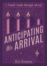 9781577996903-1577996909-Anticipating His Arrival: A Family Guide through Advent