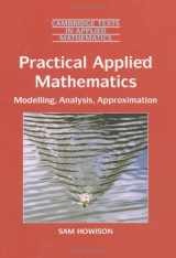 9780521842747-0521842743-Practical Applied Mathematics: Modelling, Analysis, Approximation (Cambridge Texts in Applied Mathematics, Series Number 38)