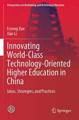 9789811527906-9811527903-Innovating World-Class Technology-Oriented Higher Education in China: Ideas, Strategies, and Practices (Perspectives on Rethinking and Reforming Education)