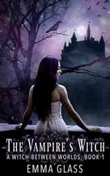 9781796400144-1796400149-The Vampire's Witch (A Witch Between Worlds)