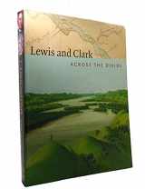 9781588340955-1588340953-Lewis and Clark: Across the Divide