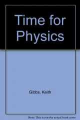 9780245540622-0245540628-Time for Physics