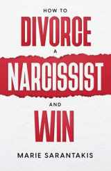 9781737393399-1737393395-How to Divorce a Narcissist and Win