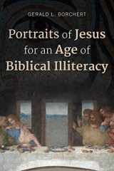 9781573129404-1573129402-Portraits of Jesus for an Age of Biblical Illiteracy