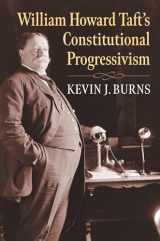 9780700632114-0700632115-William Howard Taft's Constitutional Progressivism (American Political Thought)
