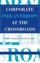9780253330772-0253330777-Corporate Philanthropy at the Crossroads (Philanthropic Studies)