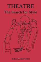 9780873590280-0873590287-Theatre: The Search for Style