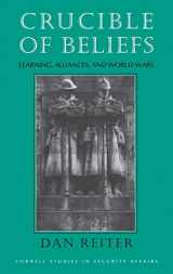 9780801431883-0801431883-Crucible of Beliefs: Learning, Alliances, and World Wars (Cornell Studies in Security Affairs)