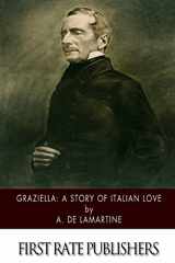 9781507570616-1507570619-Graziella: A Story of Italian Love