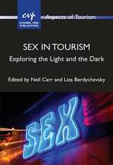 9781845418588-1845418581-Sex in Tourism: Exploring the Light and the Dark (Aspects of Tourism, 93) (Volume 93)
