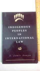 9780195140453-0195140451-Indigenous Peoples in International Law