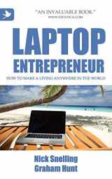 9781904881582-1904881580-Laptop Entrepreneur, How to Make a Living Anywhere in the World