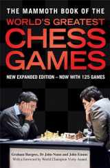 9781849013680-1849013683-The Mammoth Book of the World's Greatest Chess Games: New edn (Mammoth Books)