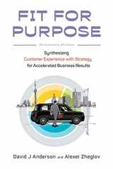 9781960442000-1960442007-Fit for Purpose 5th Anniversary Edition: Synthesizing Customer Experience with Strategy for Accelerated Business Results