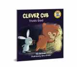 9780830782567-0830782567-Clever Cub Trusts God (Clever Cub Bible Stories) (Volume 8)
