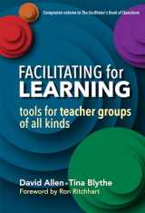 9780807757383-0807757381-Facilitating for Learning: Tools for Teacher Groups of All Kinds