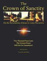 9781795766197-1795766190-The Crown of Sanctity: On the Revelations of Jesus to Luisa Piccarreta (The Revelations of Jesus on the Divine Will to the Servant of God Luisa Piccarreta)