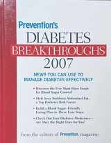 9781594866470-1594866473-Prevention's Diabetes Breakthroughs 2007 (News you can use to manage diabetes effectively!)
