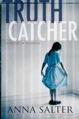 9781933648255-1933648252-Truth Catcher: A Novel of Suspense