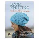 9780985676902-0985676906-Loom Knitting With the All-N-One Loom