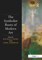 9781138307452-1138307459-The Symbolist Roots of Modern Art