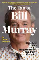 9780812988086-0812988086-The Tao of Bill Murray: Real-Life Stories of Joy, Enlightenment, and Party Crashing