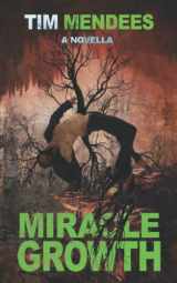 9781990245534-1990245536-Miracle Growth: A Cosmic Horror Novella (The Ger'igguthy Cycle)