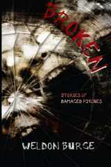 9780984787661-0984787666-Broken: Stories of Damaged Psyches