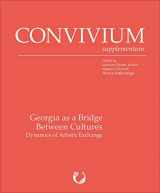 9788021098886-8021098880-Georgia As a Bridge Between Cultures: Dynamics of Artistic Exchanges (Convivium Supplementum)