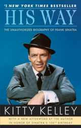 9780553386189-0553386182-His Way: The Unauthorized Biography of Frank Sinatra