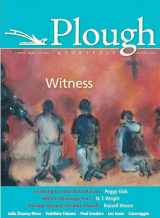 9780874867251-0874867258-Plough Quarterly No. 6: Witness (Plough Quarterly, 6)