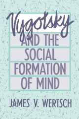 9780674943513-0674943511-Vygotsky and the Social Formation of Mind