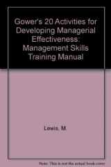 9780566025150-0566025159-Twenty Activities for Developing Managerial Effectiveness: A Management Skills Training Manual