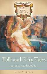 9780313328107-0313328102-Folk and Fairy Tales: A Handbook (Greenwood Folklore Handbooks)
