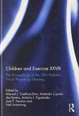 9780415829724-0415829720-Children and Exercise XXVIII: The Proceedings of the 28th Pediatric Work Physiology Meeting