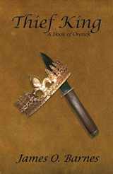 9780982565308-0982565305-Thief King: A Book of Orenck