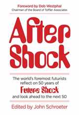 9780999736449-0999736442-After Shock: The World’s Foremost Futurists Reflect on 50 Years of Future Shock―and Look Ahead to the Next 50