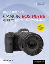 9781681987071-1681987074-David Busch's Canon EOS R5/R6 Guide to Digital Photography (The David Busch Camera Guide Series)