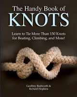 9780785838623-0785838627-The Handy Book of Knots: Learn to Tie More Than 150 Knots for Boating, Climbing, and More!