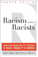 9781442220553-1442220554-Racism without Racists: Color-Blind Racism and the Persistence of Racial Inequality in America