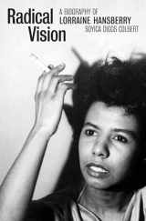 9780300245707-030024570X-Radical Vision: A Biography of Lorraine Hansberry
