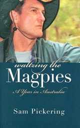 9780472113774-0472113771-Waltzing the Magpies: A Year in Australia