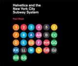9780262015486-026201548X-Helvetica and the New York City Subway System: The True (Maybe) Story (Mit Press)