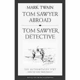 9780520242029-0520242025-Tom Sawyer Abroad / Tom Sawyer, Detective (Mark Twain Library)