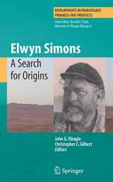 9780387738956-0387738959-Elwyn Simons: A Search for Origins (Developments in Primatology: Progress and Prospects)