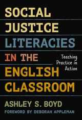 9780807758267-0807758264-Social Justice Literacies in the English Classroom: Teaching Practice in Action (Language and Literacy Series)
