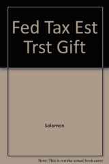 9780256147551-0256147558-Fed Tax Est Trst Gift