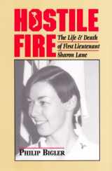 9780918339379-0918339375-Hostile Fire: The Life & Death of First Lieutenant Sharon Lane